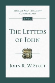 The Letters of John: Tyndale New Testament Commentaries