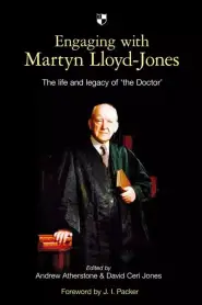 Engaging with Martyn Lloyd-Jones