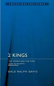 2 Kings : Focus on the Bible