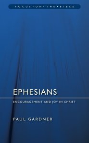 Ephesians : Focus on the Bibles