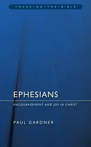 Ephesians : Focus on the Bibles