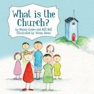 What Is The Church?