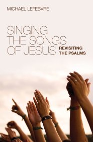 Singing the Songs of Jesus