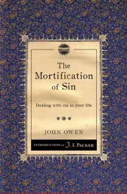 The Mortification Of Sin