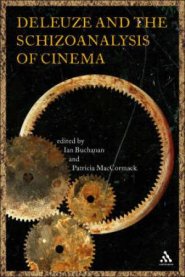 Deleuze and the Schizoanalysis of Cinema