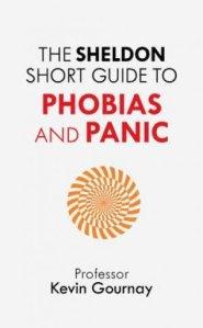 The Sheldon Short Guide to Phobias and Panic