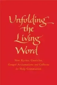 Unfolding the Living Word