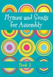 Hymns and Songs for Assembly 3