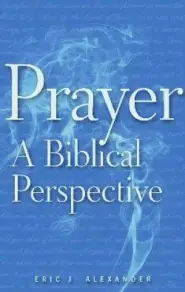 Prayer, a Biblical Perspective