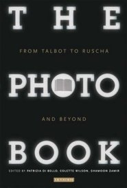 The Photobook: From Talbot to Ruscha and Beyond