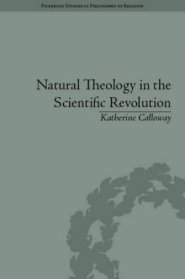 Natural Theology in the Scientific Revolution