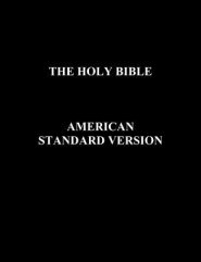 The Holy Bible: American Standard Version