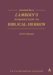 Annotated Key to Lambdin's Introduction to Biblical Hebrew