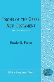 Idioms of the Greek New Testament