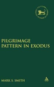 The Pilgrimage Pattern in Exodus