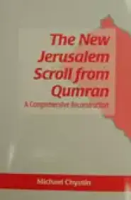 The New Jerusalem Scroll from Qumran