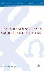 Texts Reading Texts, Sacred and Secular