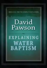 Explaining Water Baptism Paperback Book