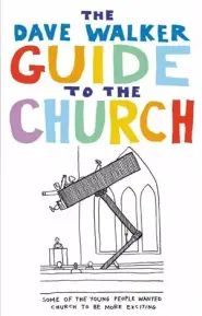 The Dave Walker Guide to the Church