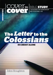 The Letter to the Colossians: In Christ Alone