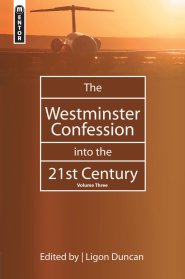 Westminster Confession into the 21st Century