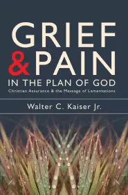 Grief And Pain in the Plan of God