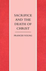 Sacrifice and the Death of Christ