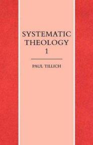 Systematic Theology Reason and Revelation, Being and God