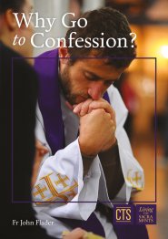 Why Go to Confession?