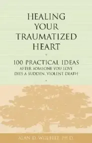 Healing Your Traumatized Heart