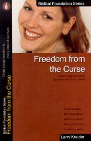 Freedom from the Curse: Christ Brings Freedom to Every Area of Our Lives