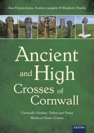 Ancient And High Crosses Of Cornwall