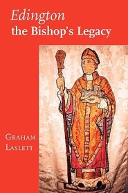 Edington, the Bishop's Legacy