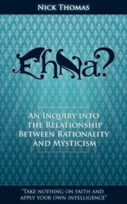 Eh Na? - An Inquiry into the Relationship Between Rationality and Mysticism