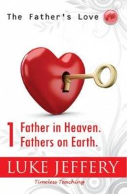 Father in Heaven. Fathers on Earth.