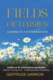 Fields of Daisies: Leading to A Victorious Life