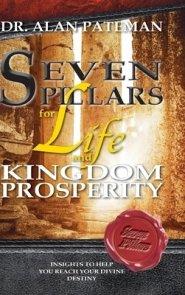 Seven Pillars for Life and Kingdom Prosperity