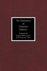 The Dictionary of Classical Hebrew, Volume IX: English-Hebrew Index