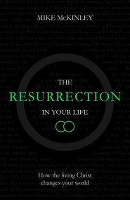 The Resurrection in Your Life