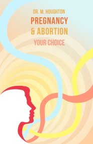 Pregnancy and Abortion: Your Choice