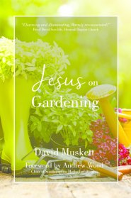 Jesus on Gardening