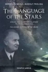 The Language of the Stars: Zodiac and Planets in Relation to the Human Being: The Cosmic Rhythm in the Creed