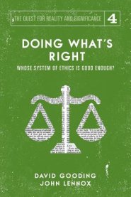 Doing What's Right: The Limits of our Worth, Power, Freedom and Destiny