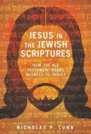 Jesus in the Jewish Scriptures