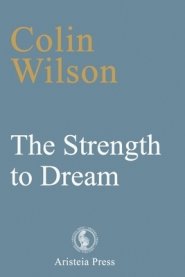 The Strength to Dream: Literature and the Imagination