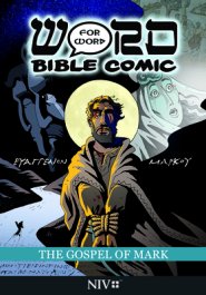 The Gospel of Mark: Word for Word Bible Comic: NIV Translation