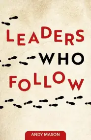 Leaders Who Follow