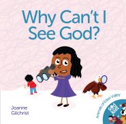 WHY CAN'T I SEE GOD?