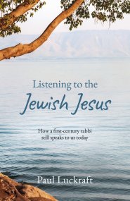 Listening to the Jewish Jesus