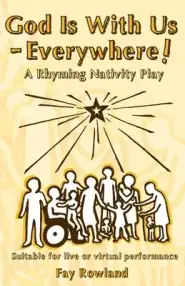 God Is With Us - Everywhere!: A Rhyming Nativity